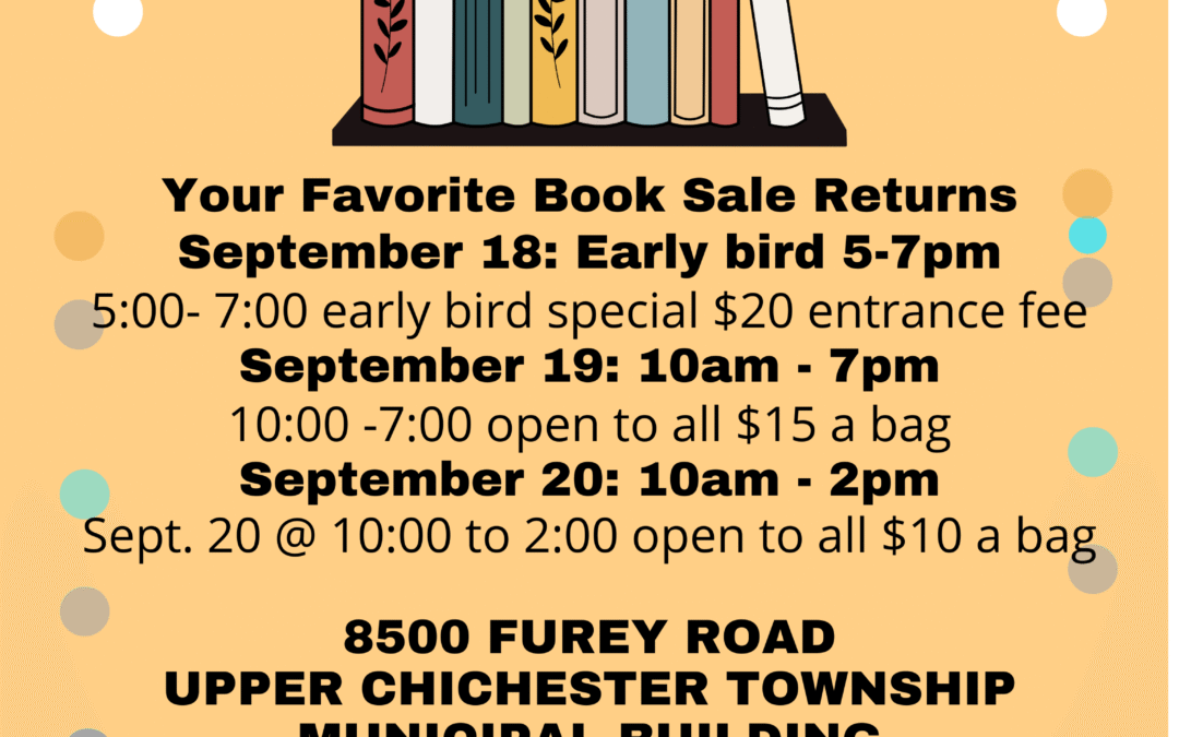 Back by Popular Demand…Upper Chichester Library BOOK SALE this coming weekend!